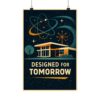2039753748004476545_2048.jpeg Designed for Tomorrow - LUNE Original - Atomic Age Poster Print